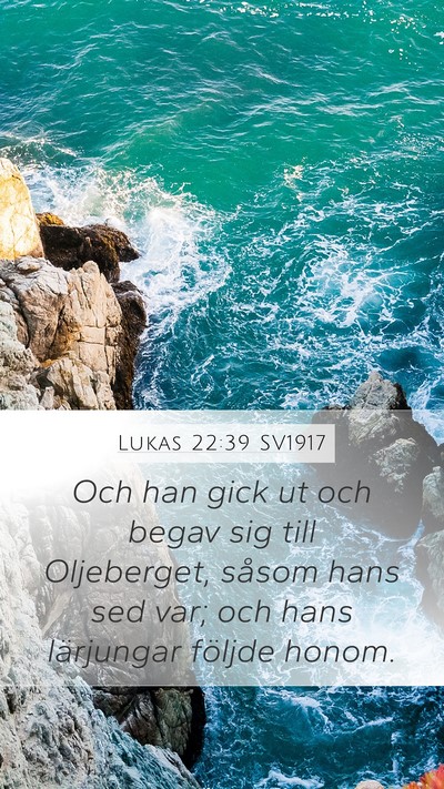 Lukas 22:39 SV1917 Bible Verse Image