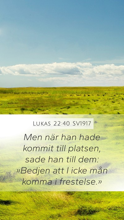 Lukas 22:40 SV1917 Bible Verse Image