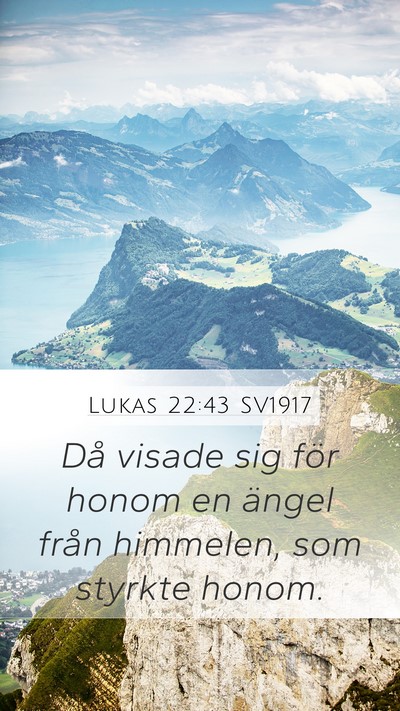 Lukas 22:43 SV1917 Mobile Phone Wallpaper - Då visade sig för honom en ängel från - Mobile Bible Verse Wallpaper