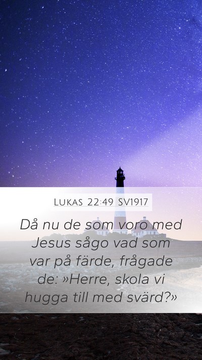 Lukas 22:49 SV1917 Bible Verse Image