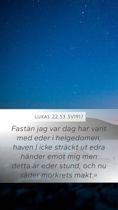 Lukas 22:53 SV1917 Bible Verse Image