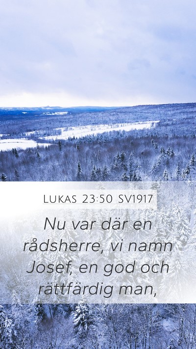 Lukas 23:50 SV1917 Bible Verse Image