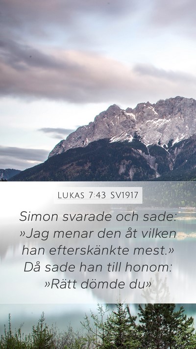 Lukas 7:43 SV1917 Bible Verse Image