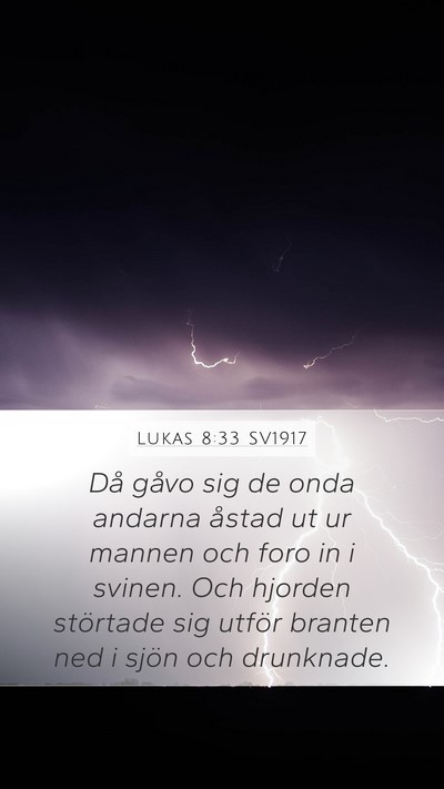 Lukas 8:33 SV1917 Mobile Phone Wallpaper - Då gåvo sig de onda andarna åstad ut ur mannen - Mobile Bible Verse Wallpaper