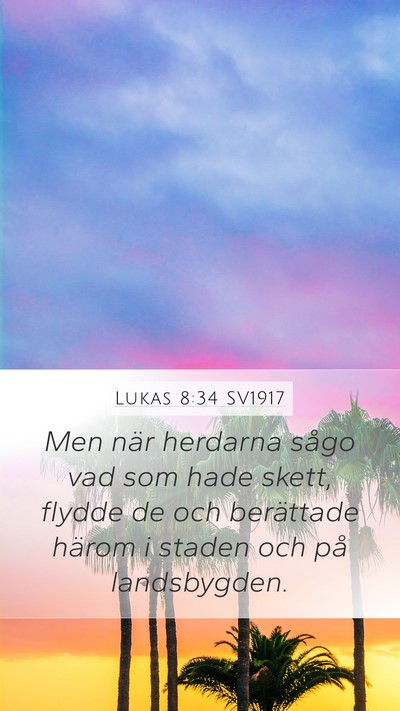 Lukas 8:34 SV1917 Mobile Phone Wallpaper - Men när herdarna sågo vad som hade skett, - Mobile Bible Verse Wallpaper