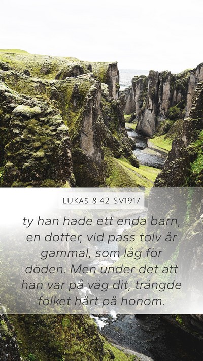 Lukas 8:42 SV1917 Bible Verse Image