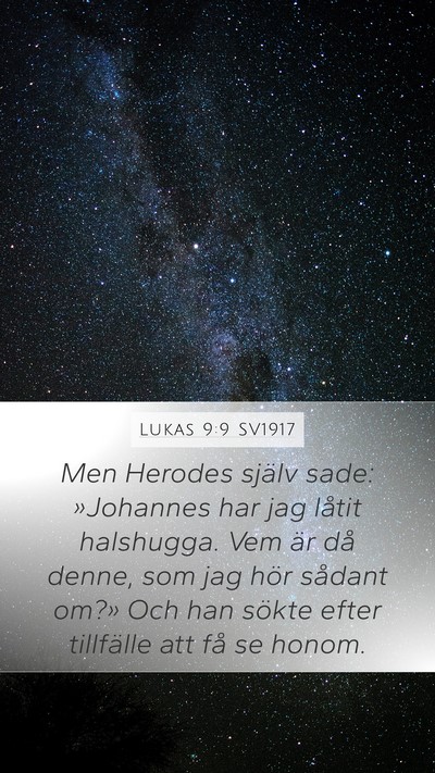 Lukas 9:9 SV1917 Bible Verse Image