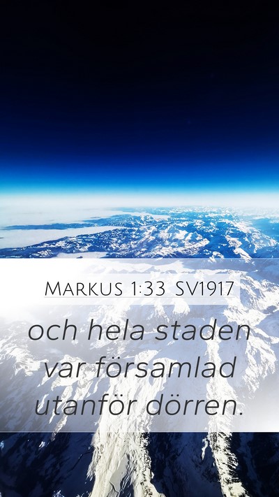 Markus 1:33 SV1917 Mobile Phone Wallpaper - och hela staden var församlad utanför - Mobile Bible Verse Wallpaper