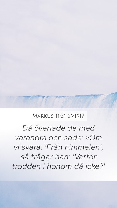 Markus 11:31 SV1917 Mobile Phone Wallpaper - Då överlade de med varandra och sade: »Om vi - Mobile Bible Verse Wallpaper