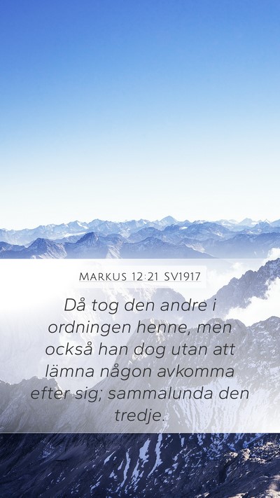 Markus 12:21 SV1917 Mobile Phone Wallpaper - Då tog den andre i ordningen henne, men också - Mobile Bible Verse Wallpaper