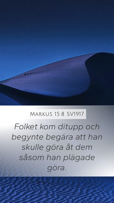 Markus 15:8 SV1917 Bible Verse Image