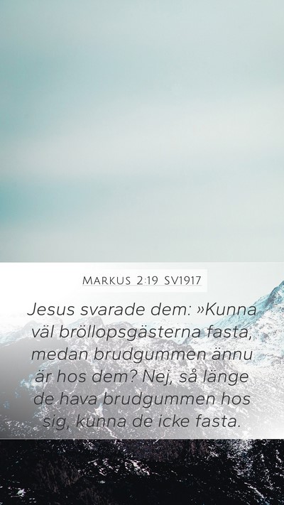 Markus 2:19 SV1917 Mobile Phone Wallpaper - Jesus svarade dem: »Kunna väl - Mobile Bible Verse Wallpaper