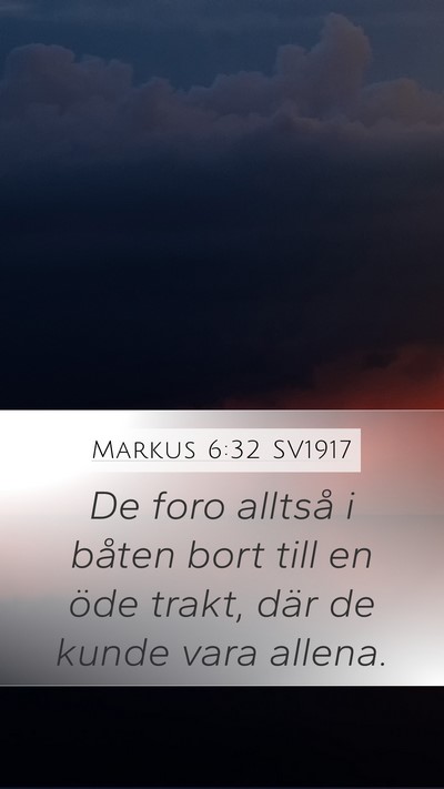 Markus 6:32 SV1917 Mobile Phone Wallpaper - De foro alltså i båten bort till en öde trakt, - Mobile Bible Verse Wallpaper