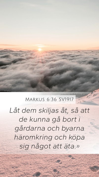 Markus 6:36 SV1917 Mobile Phone Wallpaper - Låt dem skiljas åt, så att de kunna gå bort i - Mobile Bible Verse Wallpaper