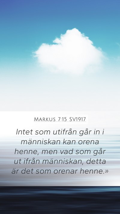 Markus 7:15 SV1917 Mobile Phone Wallpaper - Intet som utifrån går in i människan kan orena - Mobile Bible Verse Wallpaper