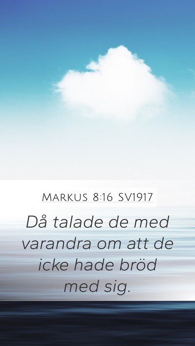 Markus 8:16 SV1917 Bible Verse Image