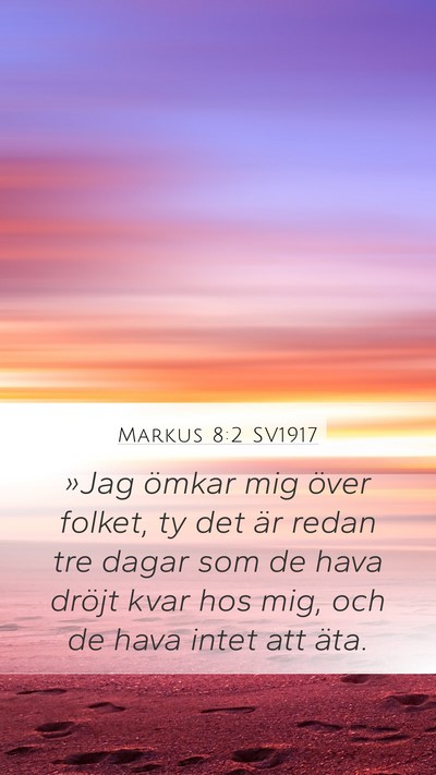 Markus 8:2 SV1917 Bible Verse Image