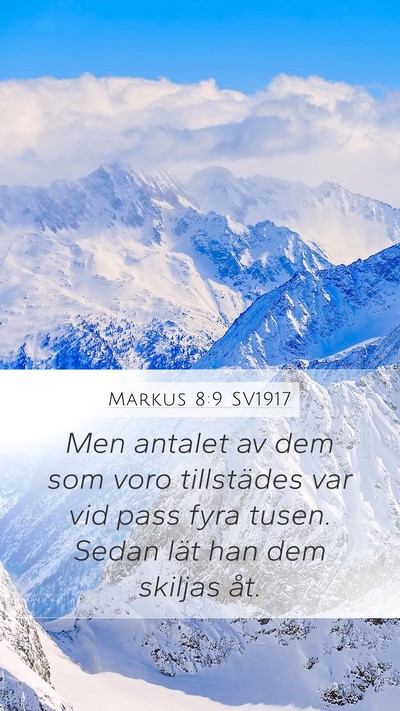Markus 8:9 SV1917 Mobile Phone Wallpaper - Men antalet av dem som voro tillstädes var vid - Mobile Bible Verse Wallpaper