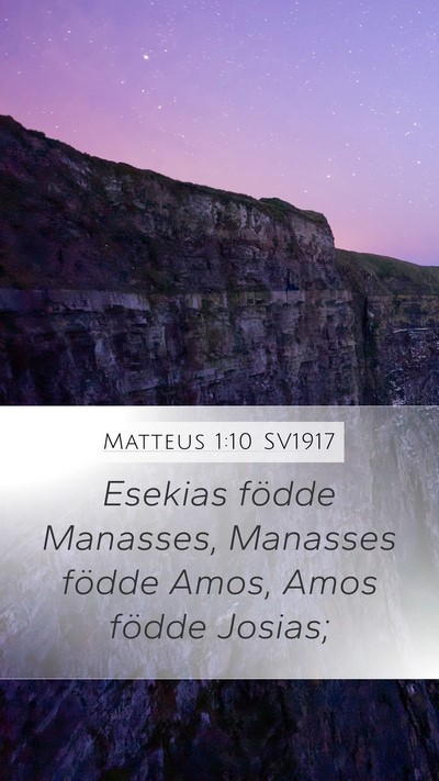Matteus 1:10 SV1917 Mobile Phone Wallpaper - Esekias födde Manasses, Manasses födde Amos, - Mobile Bible Verse Wallpaper