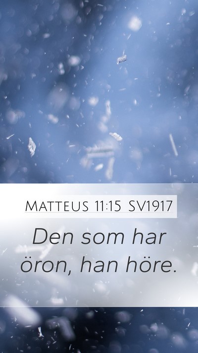 Matteus 11:15 SV1917 Bible Verse Image