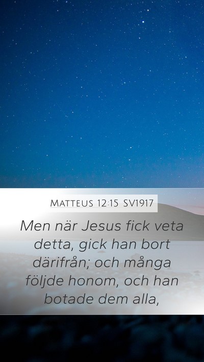 Matteus 12:15 SV1917 Bible Verse Image