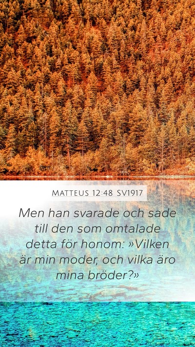 Matteus 12:48 SV1917 Bible Verse Image