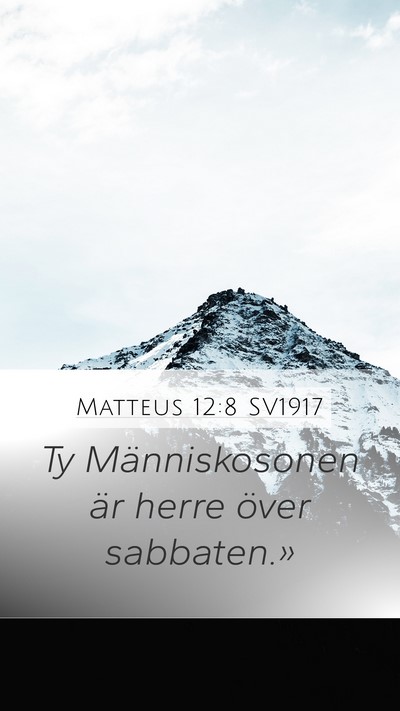 Matteus 12:8 SV1917 Bible Verse Image