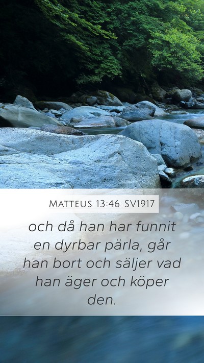 Matteus 13:46 SV1917 Mobile Phone Wallpaper - och då han har funnit en dyrbar pärla, går han - Mobile Bible Verse Wallpaper