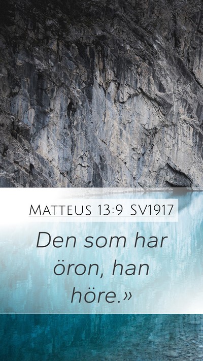 Matteus 13:9 SV1917 Bible Verse Image