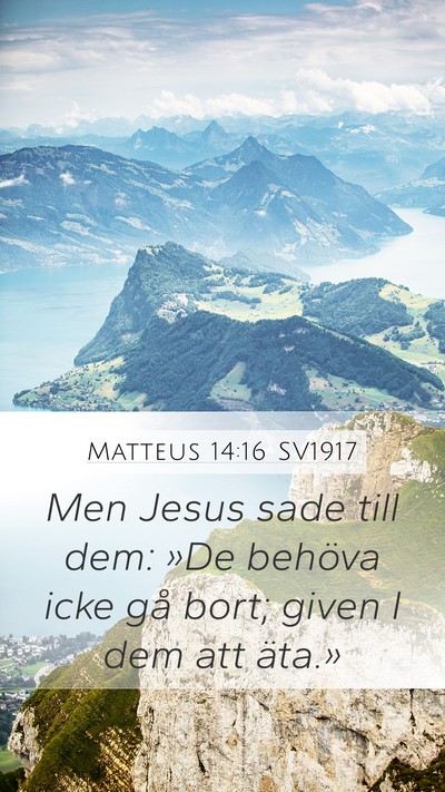 Matteus 14:16 SV1917 Bible Verse Image