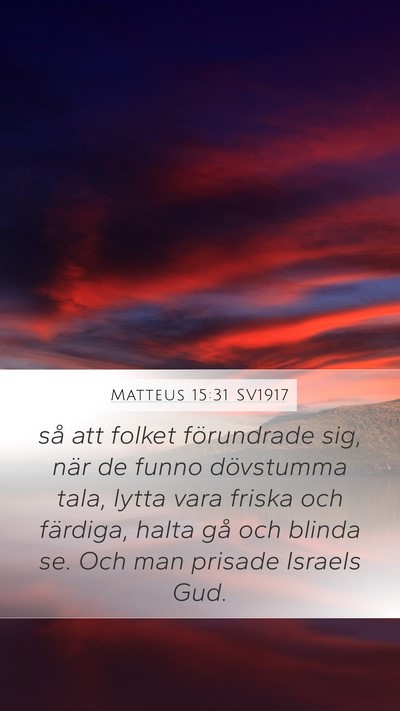 Matteus 15:31 SV1917 Bible Verse Image