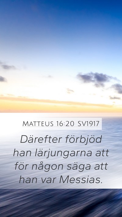 Matteus 16:20 SV1917 Mobile Phone Wallpaper - Därefter förbjöd han lärjungarna att för - Mobile Bible Verse Wallpaper