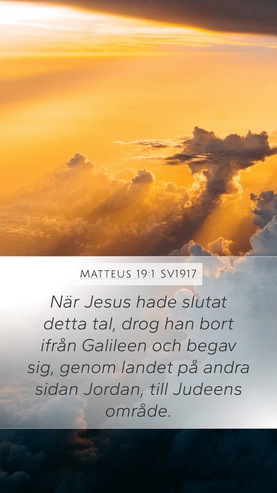 Matteus 19:1 SV1917 Mobile Phone Wallpaper - När Jesus hade slutat detta tal, drog han bort - Mobile Bible Verse Wallpaper