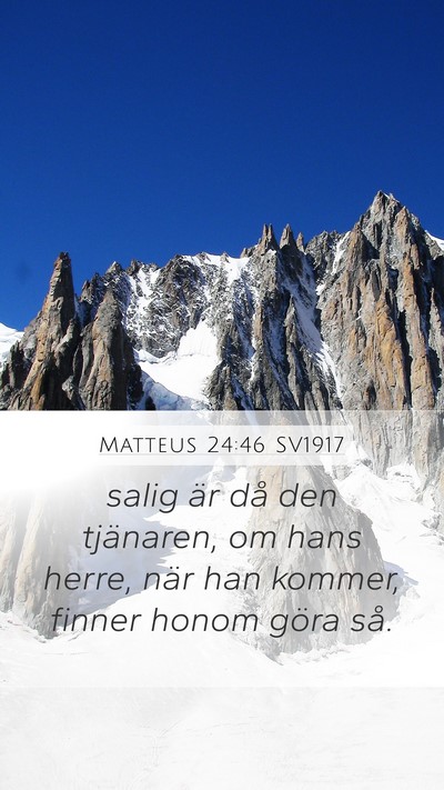 Matteus 24:46 SV1917 Mobile Phone Wallpaper - salig är då den tjänaren, om hans herre, när - Mobile Bible Verse Wallpaper