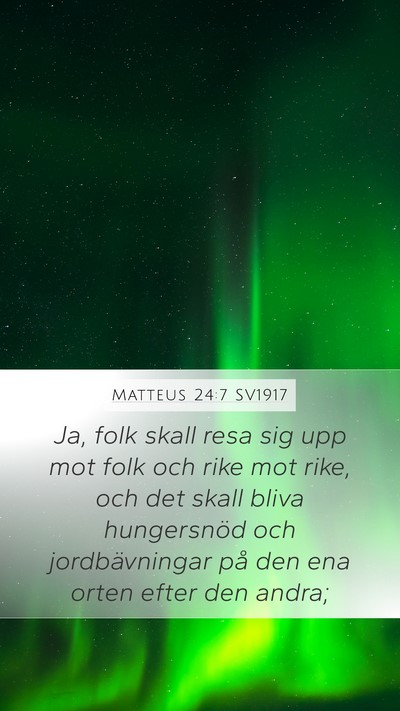 Matteus 24:7 SV1917 Mobile Phone Wallpaper - Ja, folk skall resa sig upp mot folk och rike mot - Mobile Bible Verse Wallpaper