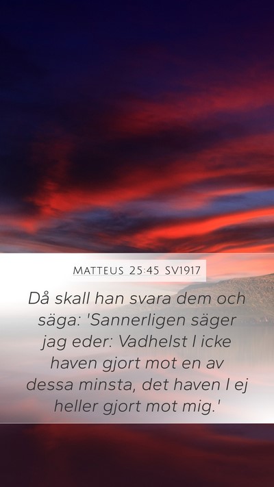 Matteus 25:45 SV1917 Bible Verse Image