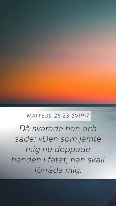Matteus 26:23 SV1917 Bible Verse Image