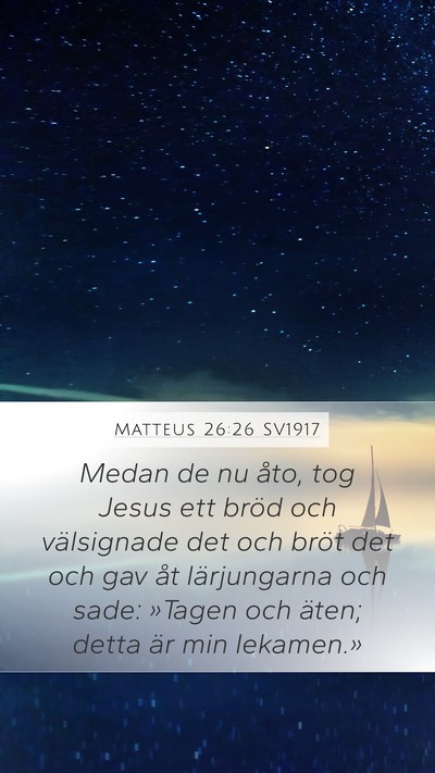 Matteus 26:26 SV1917 Bible Verse Image