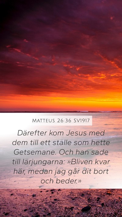 Matteus 26:36 SV1917 Bible Verse Image
