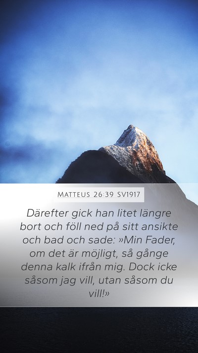 Matteus 26:39 SV1917 Bible Verse Image