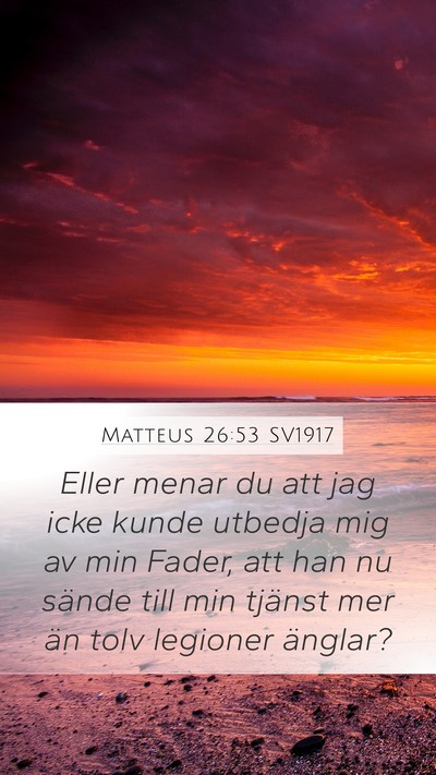 Matteus 26:53 SV1917 Bible Verse Image