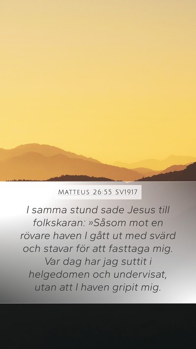Matteus 26:55 SV1917 Bible Verse Image