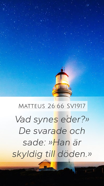 Matteus 26:66 SV1917 Bible Verse Image