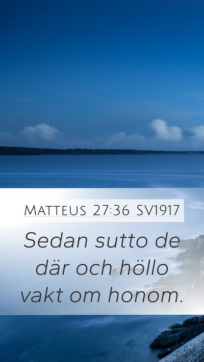 Matteus 27:36 SV1917 Bible Verse Image