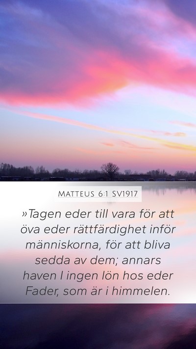 Matteus 6:1 SV1917 Mobile Phone Wallpaper - »Tagen eder till vara för att öva eder - Mobile Bible Verse Wallpaper