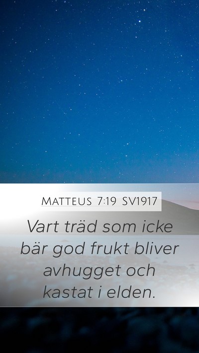 Matteus 7:19 SV1917 Bible Verse Image