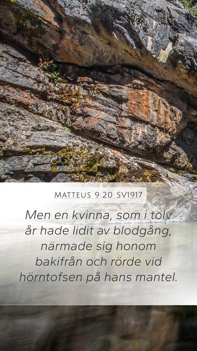 Matteus 9:20 SV1917 Mobile Phone Wallpaper - Men en kvinna, som i tolv år hade lidit av - Mobile Bible Verse Wallpaper