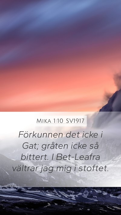 Mika 1:10 SV1917 Mobile Phone Wallpaper - Förkunnen det icke i Gat; gråten icke så - Mobile Bible Verse Wallpaper