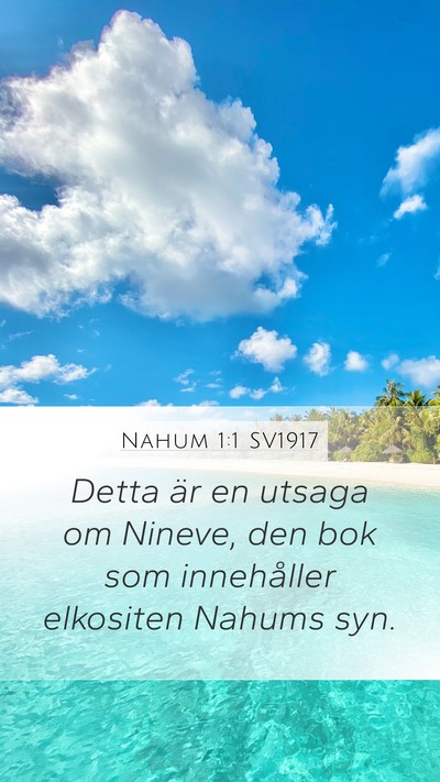 Nahum 1:1 SV1917 Mobile Phone Wallpaper - Detta är en utsaga om Nineve, den bok som - Mobile Bible Verse Wallpaper