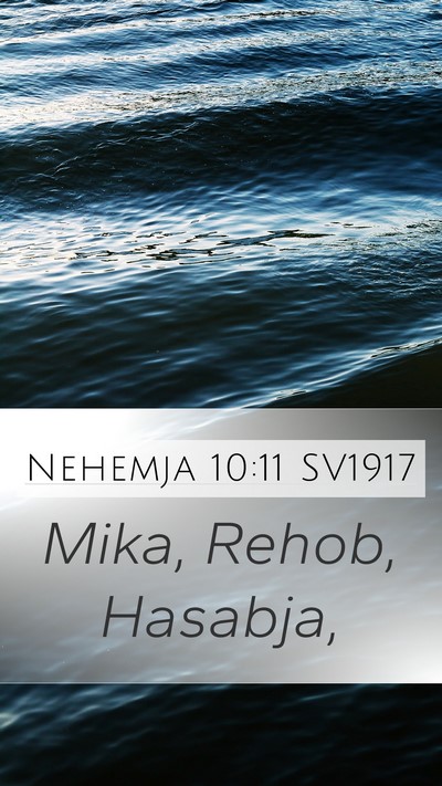 Nehemja 10:11 SV1917 Mobile Phone Wallpaper - Mika, Rehob, - Mobile Bible Verse Wallpaper